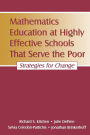 Mathematics Education at Highly Effective Schools That Serve the Poor: Strategies for Change