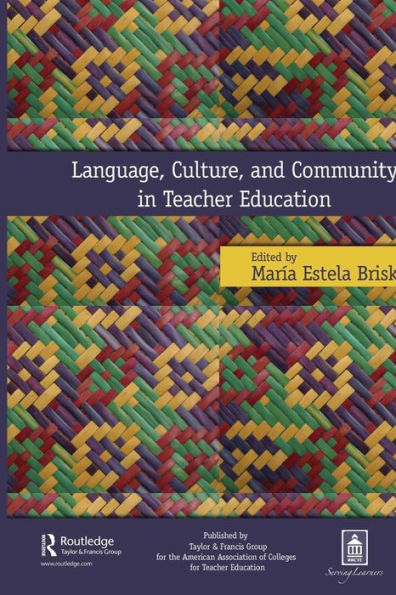 Language, Culture, and Community in Teacher Education / Edition 1