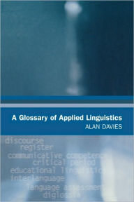 Title: A Glossary of Applied Linguistics / Edition 1, Author: Alan Davies