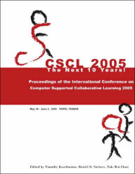 Title: Computer Supported Collaborative Learning 2005: The Next 10 Years!, Author: Timothy Koschmann