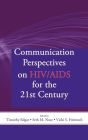 Communication Perspectives on HIV/AIDS for the 21st Century / Edition 1