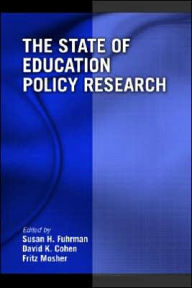 Title: The State of Education Policy Research / Edition 1, Author: Susan H. Fuhrman