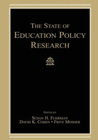 Title: The State of Education Policy Research / Edition 1, Author: Susan H. Fuhrman