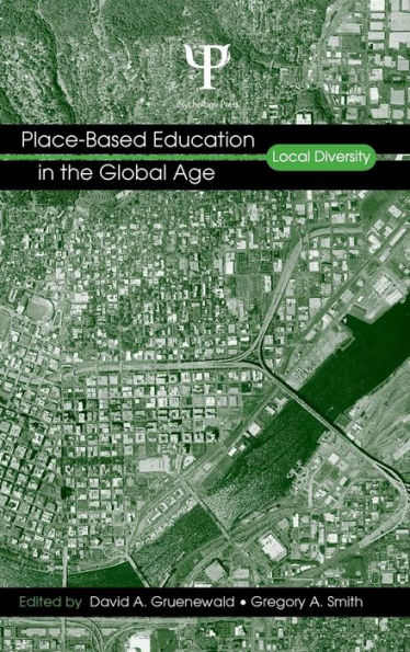 Place-Based Education in the Global Age: Local Diversity / Edition 1