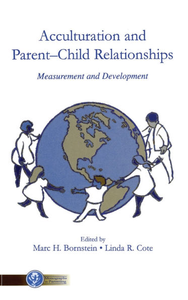 Acculturation and Parent-Child Relationships: Measurement and Development / Edition 1