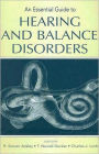 An Essential Guide to Hearing and Balance Disorders / Edition 1