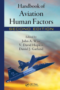 Title: Handbook of Aviation Human Factors / Edition 2, Author: John A. Wise