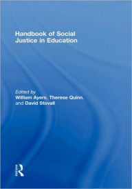 Title: Handbook of Social Justice in Education / Edition 1, Author: William Ayers