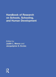 Title: Handbook of Research on Schools, Schooling and Human Development / Edition 1, Author: Judith L. Meece