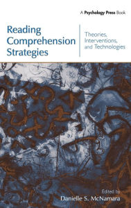 Title: Reading Comprehension Strategies: Theories, Interventions, and Technologies / Edition 1, Author: Danielle S. McNamara