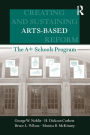 Creating and Sustaining Arts-Based School Reform: The A+ Schools Program