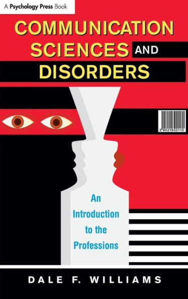 Communication Sciences and Disorders: An Introduction to the Professions / Edition 1
