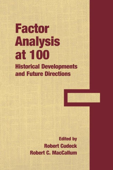 Factor Analysis at 100: Historical Developments and Future Directions / Edition 1