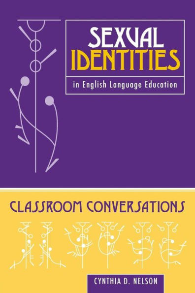 Sexual Identities in English Language Education: Classroom Conversations / Edition 1