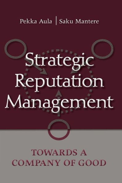 Strategic Reputation Management: Towards A Company of Good / Edition 1