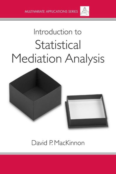 Introduction to Statistical Mediation Analysis / Edition 1