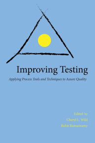 Title: Improving Testing: Process Tools and Techniques to Assure Quality / Edition 1, Author: Rohit Ramaswamy