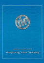 Transforming School Counseling: A Special Issue of Theory Into Practice