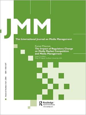 The Impact of Regulatory Change on Media Market Competition and Media Management: A Special Double Issue of the International Journal on Media Management