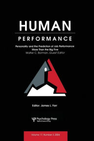 Title: Personality and the Prediction of Job Performance: More Than the Big Five: A Special Issue of Human Performance, Author: Walter C. Borman