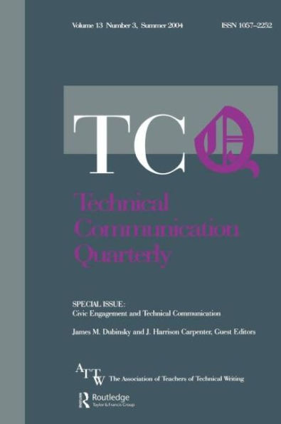 Civic Engagement and Technical Communication: A Special Issue of Technical Communication Quarterly / Edition 1