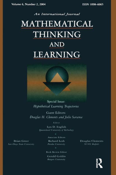 Hypothetical Learning Trajectories: A Special Issue of Mathematical Thinking and Learning / Edition 1