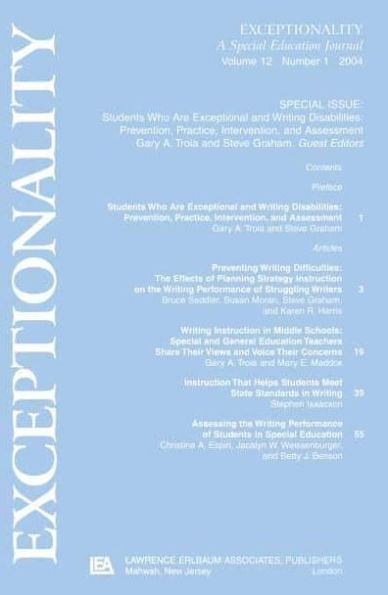 Students Who Are Exceptional and Writing Disabilities: Prevention, Practice, Intervention, and Assessment:a Special Issue of exceptionality