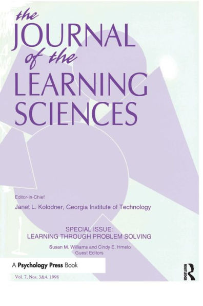 Learning Through Problem Solving: A Special Double Issue of the Journal of the Learning Sciences / Edition 1