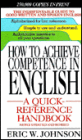 How to Achieve Competence in English: A Quick Reference Handbook