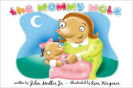 Title: Mommy Mole, Author: John Medler,Jr.