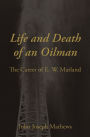 Life and Death of an Oilman: The Career of E. W. Marland