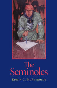 Title: The Seminoles, Author: Edwin C. McReynolds