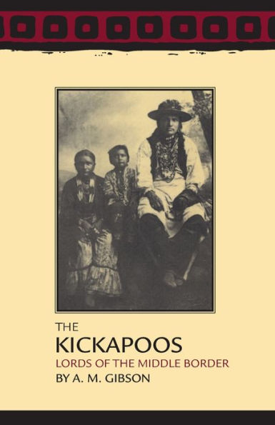 Kickapoos: Lords of the Middle Border