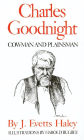 Charles Goodnight: Cowman and Plainsman