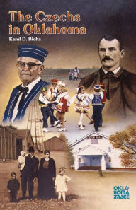 Title: The Czechs in Oklahoma, Author: Karel D. Bicha