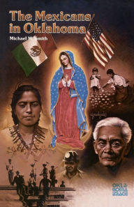 Title: The Mexicans in Oklahoma, Author: Michael M. Smith