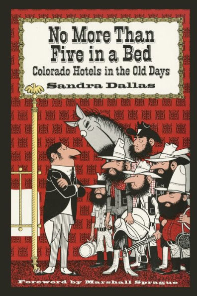 No More Than Five in a Bed: Colorado Hotels in the Old Days
