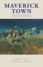 Maverick Town: The Story of Old Tascosa