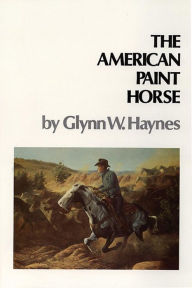 Title: American Paint Horse, Author: Glynn W. Haynes