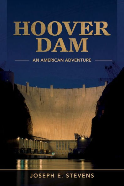 Hoover Dam: An American Adventure