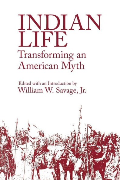Indian Life: Transforming an American Myth