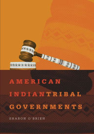 Title: American Indian Tribal Governments, Author: Sharon O'Brien