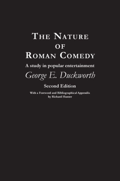 The Nature of Roman Comedy: A Study in Popular Entertainment