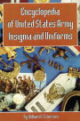 Encyclopedia of United States Army Insignia and Uniforms / Edition 1