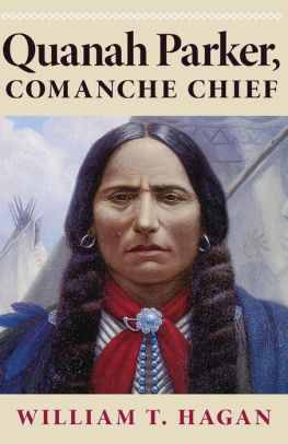 Quanah Parker Comanche Chief By William T Hagan Paperback Barnes Noble