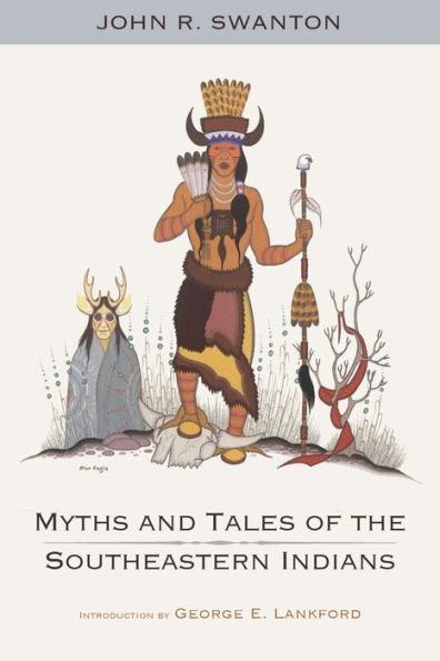 Myths and Tales of the Southeastern Indians