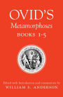 Ovid's Metamorphoses, Books 1-5 / Edition 1