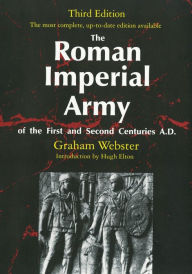 Title: The Roman Imperial Army of the First and Second Centuries A.D. / Edition 3, Author: Graham Webster