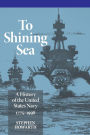 To Shining Sea: A History of the United States Navy, 1775-1998