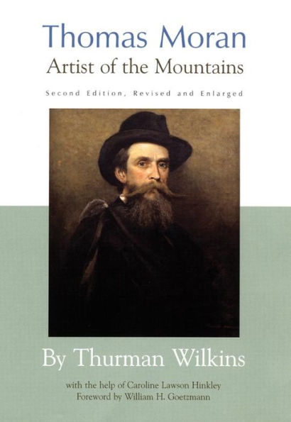 Thomas Moran: Artist of the Mountains / Edition 2